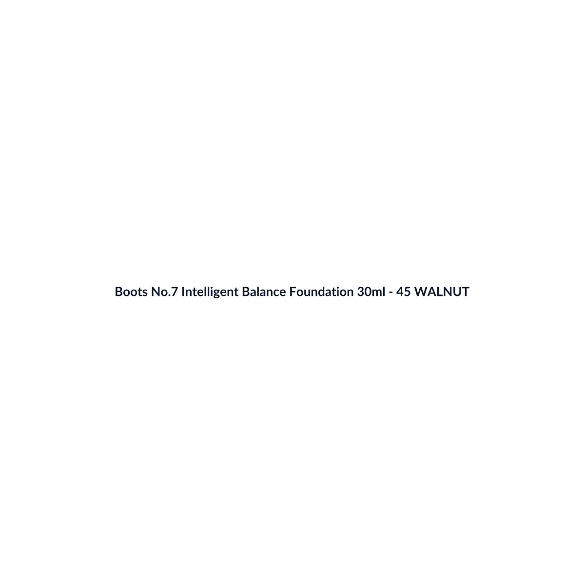 Boots No.7 Intelligent Balance Foundation 30ml - 45 WALNUT